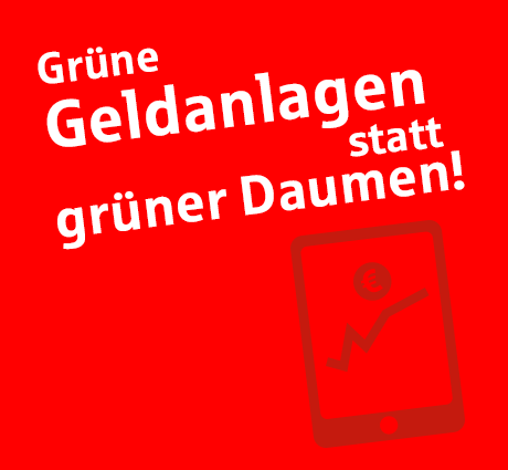 "Grüne Geldanlagen statt grüner Daumen!" - Textbox | Sparkasse Hannover